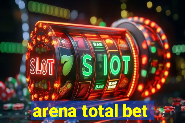 arena total bet